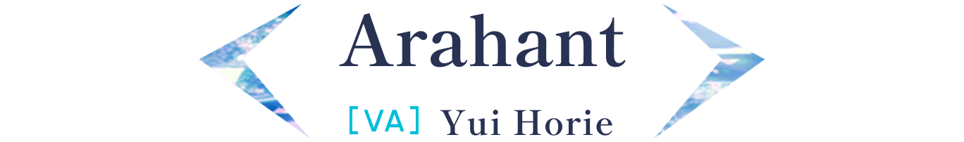 Arahant / [VA] Yui Horie